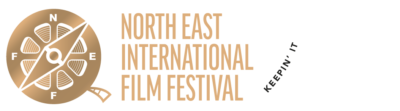 North East International Film Festival in association with Keepin' it reel productions